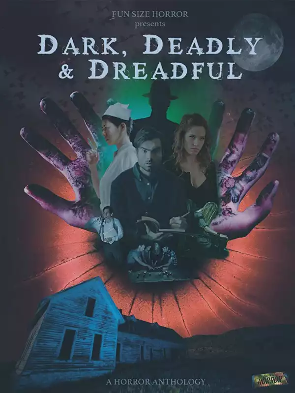 Dark Deadly and Dreadful (2019)